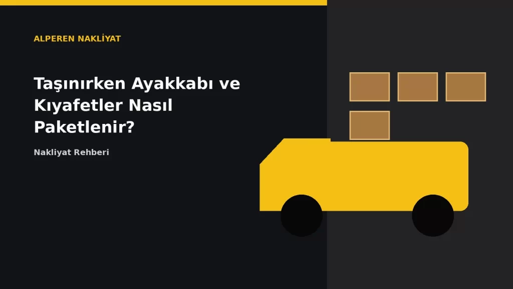 Taşınırken Ayakkabı ve Kıyafetler Nasıl Paketlenir?