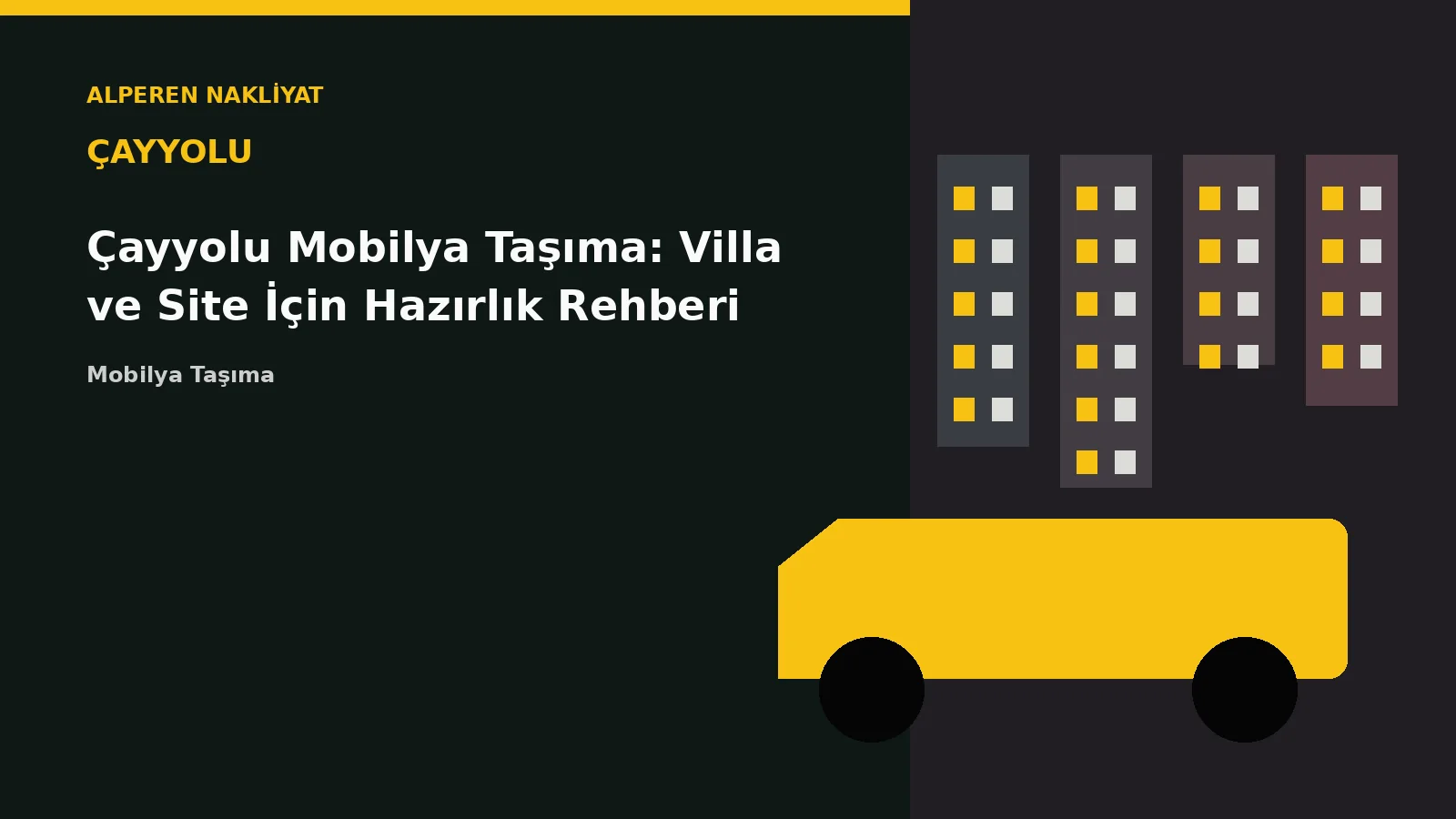 Çayyolu Mobilya Taşıma: Villa ve Site İçin Hazırlık Rehberi – Alperen Nakliyat