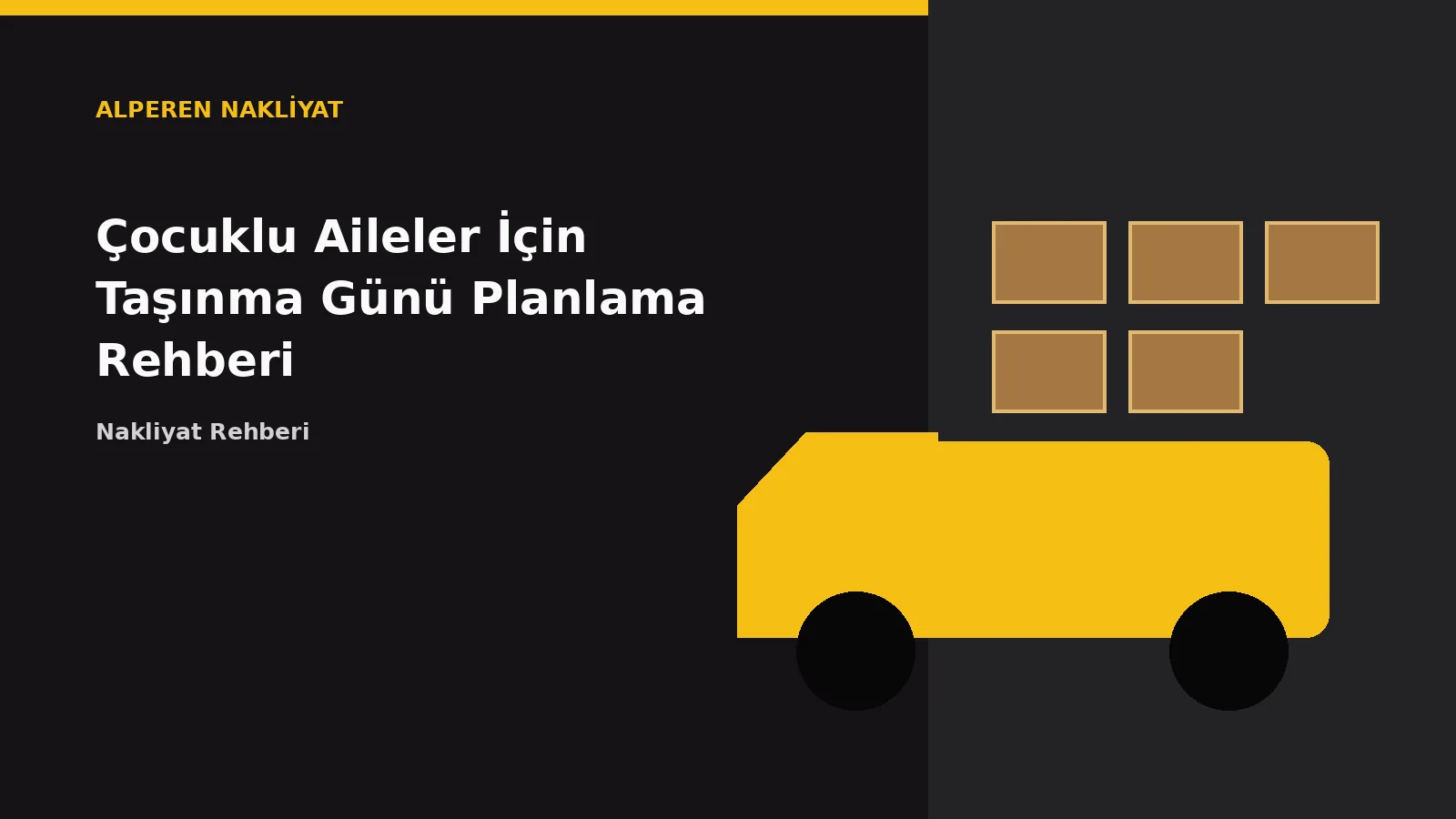 Çocuklu Aileler İçin Taşınma Günü Planlama Rehberi – Alperen Nakliyat