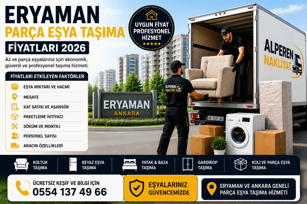 Eryaman parça eşya taşıma fiyatları 2026 – Alperen Nakliyat