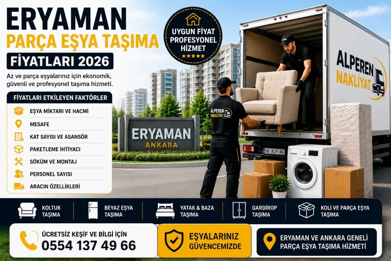 Eryaman parça eşya taşıma fiyatları 2026 – Alperen Nakliyat