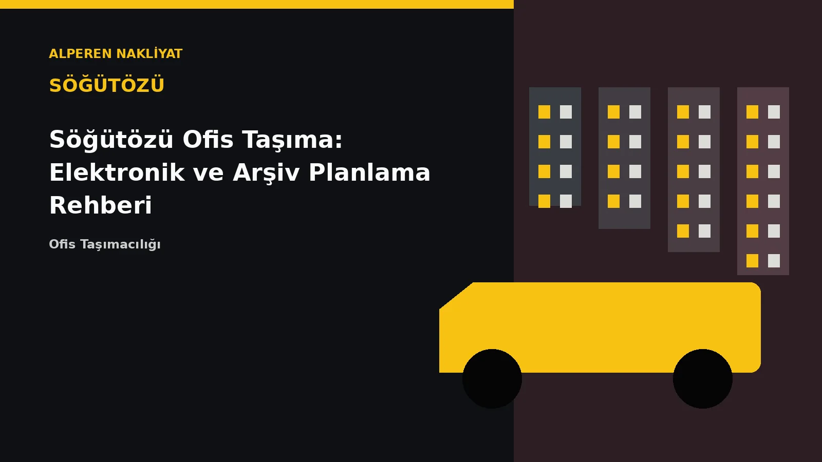 Söğütözü Ofis Taşıma: Elektronik ve Arşiv Planlama Rehberi – Alperen Nakliyat