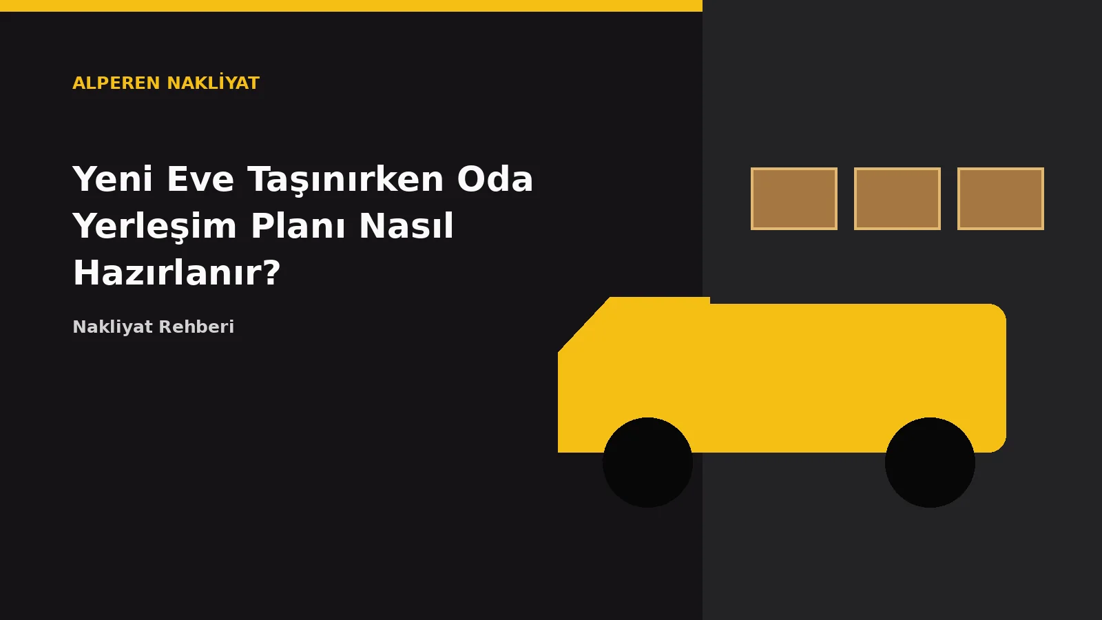 Yeni Eve Taşınırken Oda Yerleşim Planı Nasıl Hazırlanır? – Alperen Nakliyat