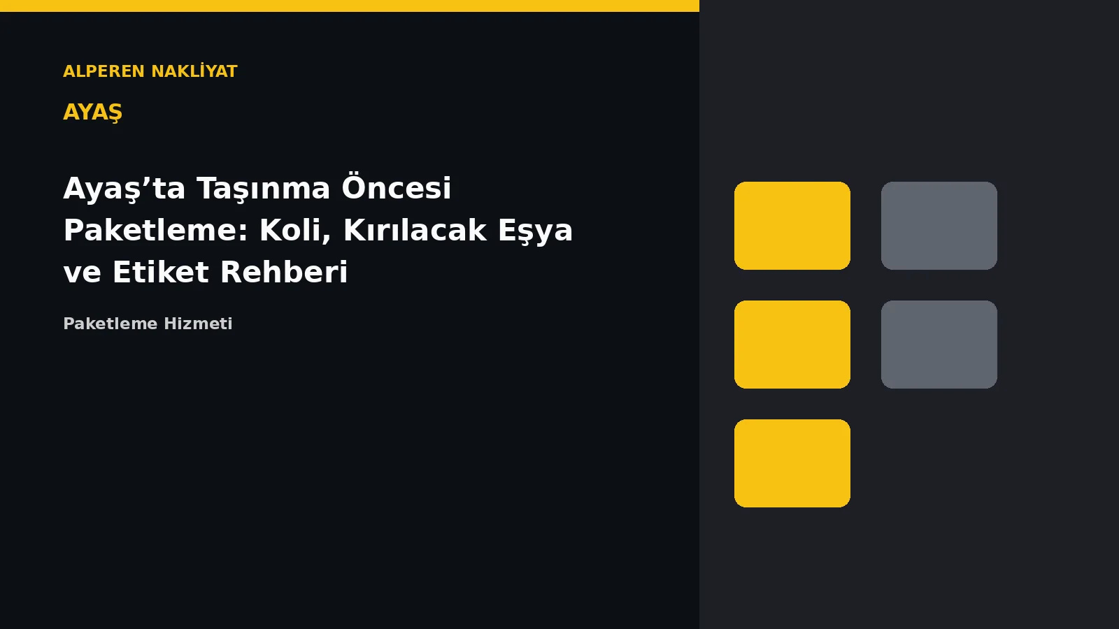 Ayaş’ta Taşınma Öncesi Paketleme: Koli, Kırılacak Eşya ve Etiket Rehberi – Alperen Nakliyat