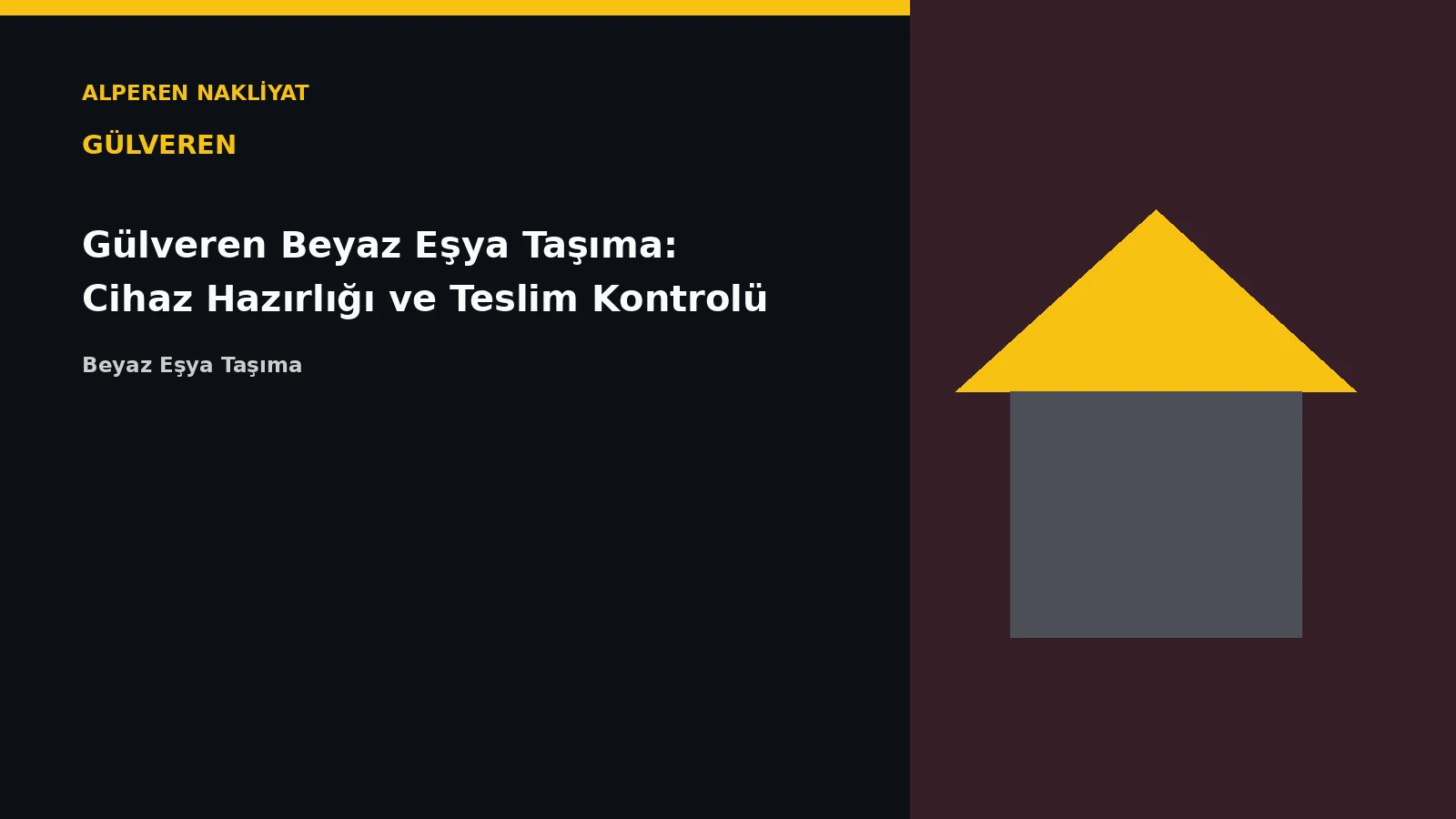Gülveren Beyaz Eşya Taşıma: Cihaz Hazırlığı ve Teslim Kontrolü – Alperen Nakliyat
