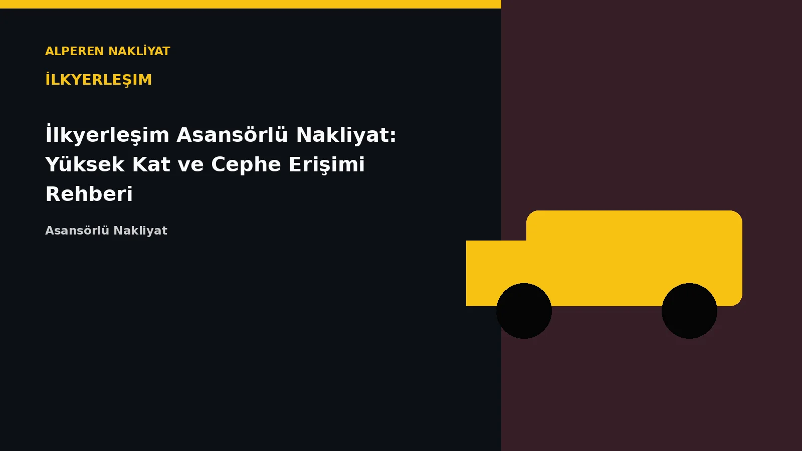 İlkyerleşim Asansörlü Nakliyat: Yüksek Kat ve Cephe Erişimi Rehberi – Alperen Nakliyat